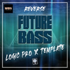 WBS LogicProX Template - Future Bass Reverse (142, C#)