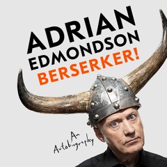 Berserker! written and read by Adrian Edmondson