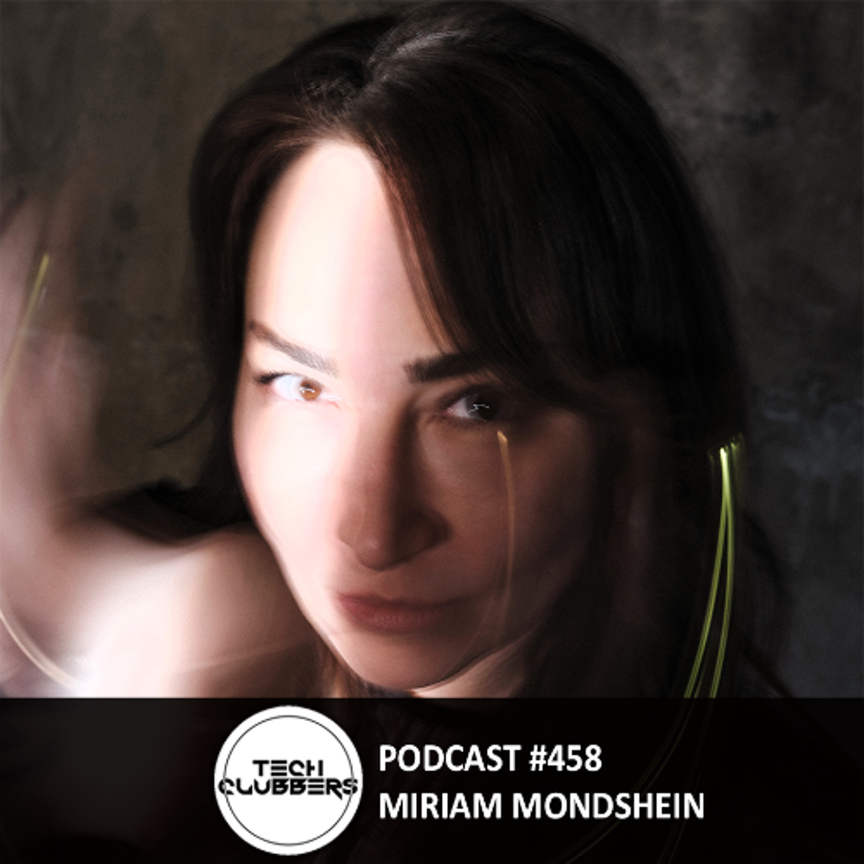 Miriam Mondshein - Tech Clubbers Podcast #458 episode artwork