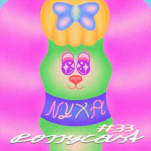POSSYCAST #33 - NYXA