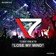 TobeyBeats - Lose My Mind (7EVS344)