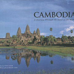 DOWNLOAD PDF 🖍️ Cambodia: A Journey through the Land of the Khmer by  Kraig Lieb &