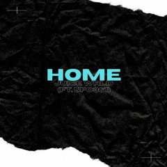 Juice Wrld - Home (ft. UFO361) Prod. By VINE