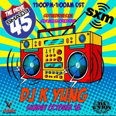 SiriusXM Shade 45 - The Drive 10-18-2020 - DJ K Yung