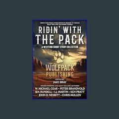 ??pdf^^ ✨ Ridin’ with the Pack: A Western Short Story Collection (Wolfpack Publishing Anthologies)