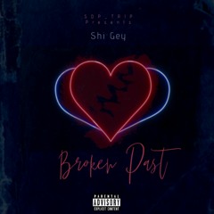 Shi Giy - "Broken Past"