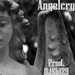 Angelcry (prod. Djsb129)