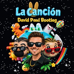 La Canción (J Balvin X Bad Bunny) - David Paul Bootleg