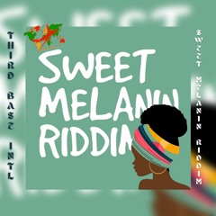 SWEET MELANIN RIDDIM MIX | MACHEL MONTANO | V'GHN | ADAM O | & OTHERS | BY TBI