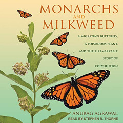 [Download] EPUB 🗂️ Monarchs and Milkweed: A Migrating Butterfly, a Poisonous Plant,