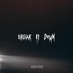 Break It Down (Free Download)