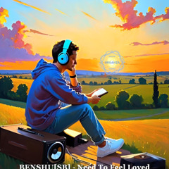 BENSHU[SB] - Need To Feel Loved (Cover)