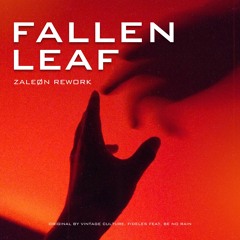 Fallen Leaf (ZALEØN Rework)