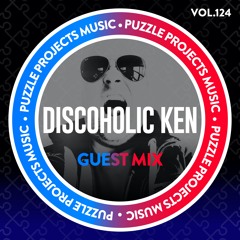 Discoholic Ken - PuzzleProjectsMusic Guest Mix Vol.124