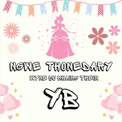 NGWE THONEDARY - YB Mashup