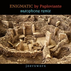 ENIGMATIC by Paploviante / joerxworx saxophone remix