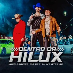 DENTRO DA HILUX (DJ CF DA GR) @djcfdagr