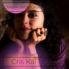 Cris Kai at Crania | Wumanas Showcase