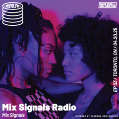 Mix Signals Radio | Episode 3 with Mix Signals