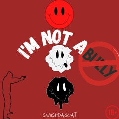 I'm Not A Bully! (prod. xosloth)