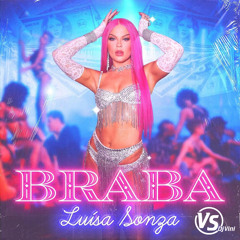 Luísa Sonza _ Braba x MC Ingryd _ Vem Me Satisfazer (Dj Vini Mashup Remix Cover )