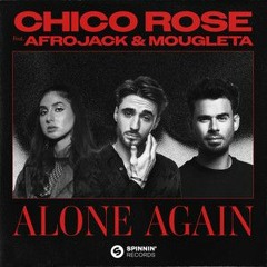 Chico Rose - Alone Again (ft. Afrojack & Mougleta) [Gorilla Blue Remix!]