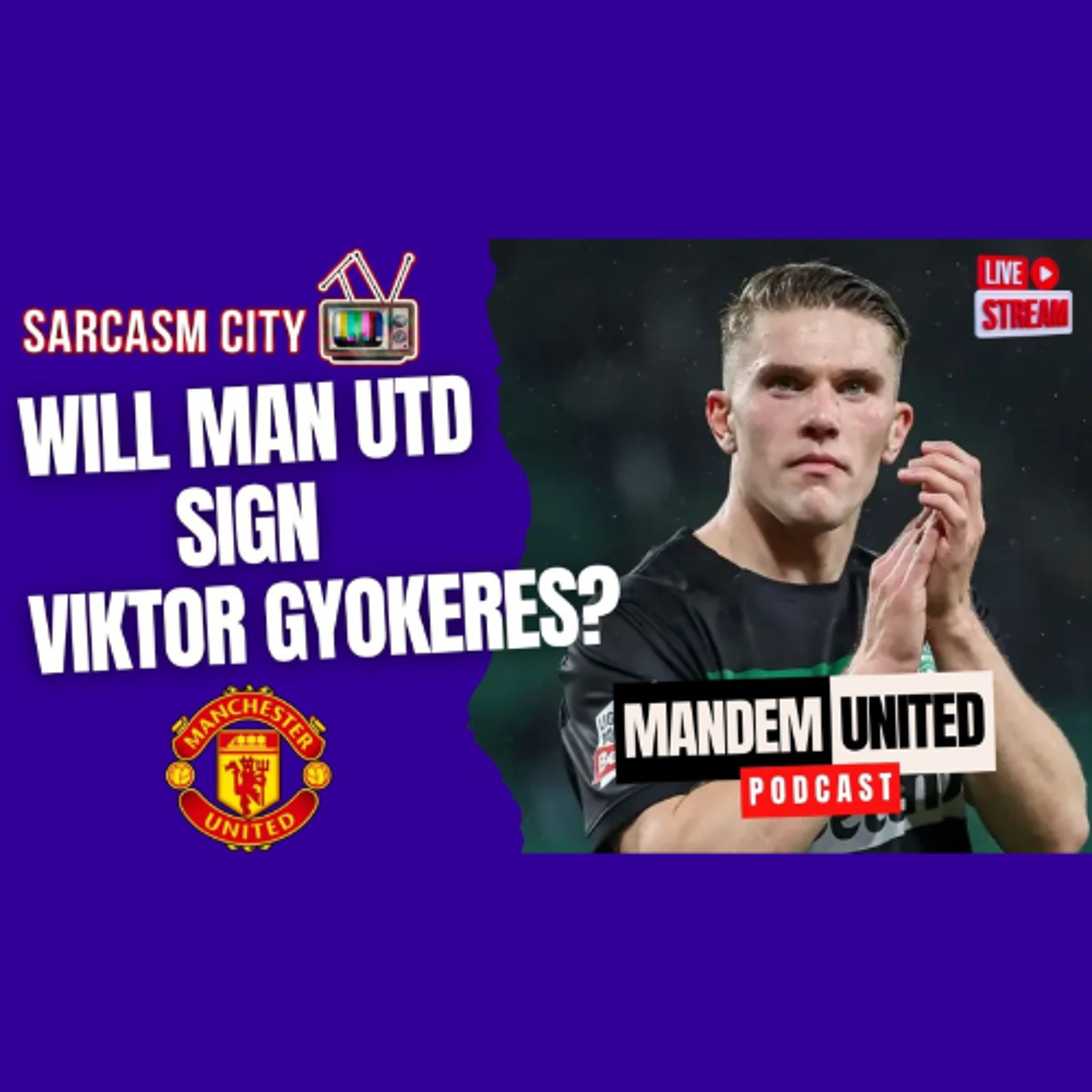 VIKTOR GYOKERES WILL MANCHESTER UNITED SIGN HIM? - ManDem United Podcast