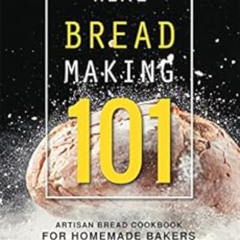 [Read] PDF 🗃️ Real Bread Making 101: Artisan Bread Cookbook for Homemade Bakers by D