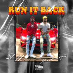 Run It Back (feat. Slyy)