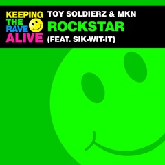 Toy Soldierz & MKN ft. Sik-Wit-It - Rockstar