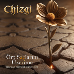 ORT SACLARINI UZERIME (Turkish classical music TSM)