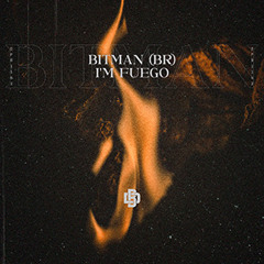 BitMan (Br) - I'm Fuego