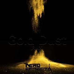 DJ Fresh - Gold Dust (Nero Effecta RMX)/ Free Download