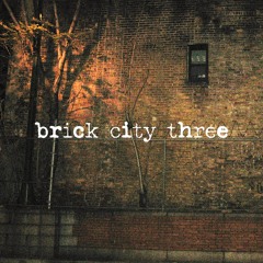 Brick City Three - Die Anyway