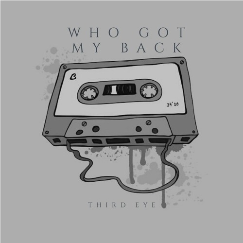 Who Got My Back (Free Download)