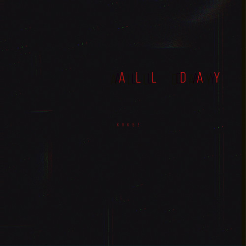 All Day (PROD. RSK.)