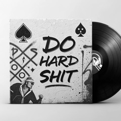 Do Hard Shit