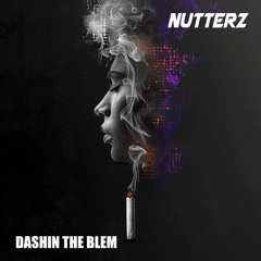 Nutterz - Dashing the Blem