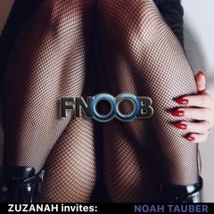 ZUZANAH invites: NOAH TAUBER