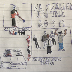 MR. CLEANER IN THA ROOM(ft.25BLXCKY)