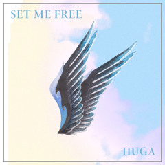 Huga - Set me free