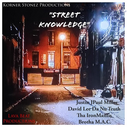 Street Knowledge (feat. Justin JPaul Miller, David Lee Da Nu Truth and Brutha Maintain)
