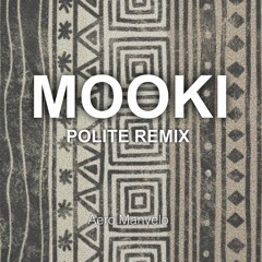 MOOKI (POLITE REMIX) - AERO MANYELO