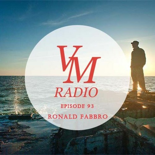 VM Radio Show #93 - Ronald Fabbro
