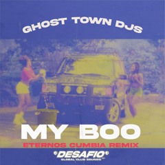Ghost Town DJs- My Boo( Eternos Remix)