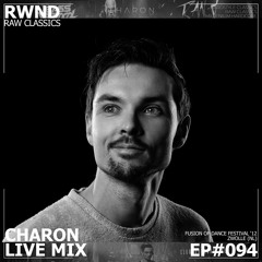 Charon pres. R«WND 094 | Fusion Of Dance Festival '12, Zwolle