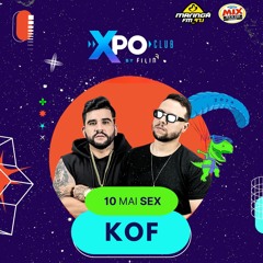 KOF @ EXPOINGÁ (XPO CLUB) [AFTER] 10.05.24