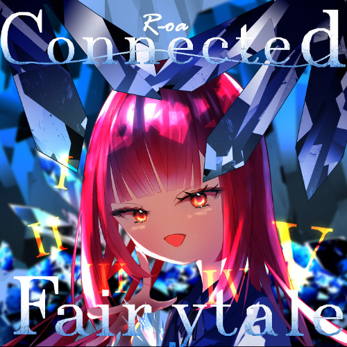 Connetcted Fairytale (Makoto Fujimiya Remix)