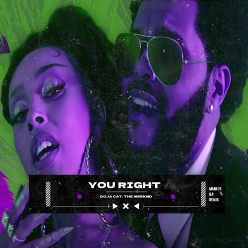 Doja Cat & The Weeknd - You Right (Marcus Kai Remix)