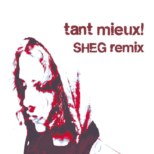 rouge - tant mieux! (sheg remix)